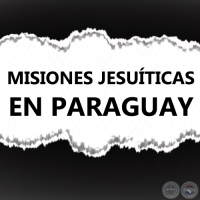 MISIONES JESUTICAS EN PARAGUAY